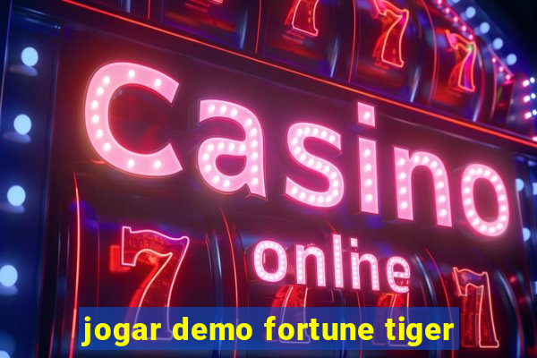 jogar demo fortune tiger